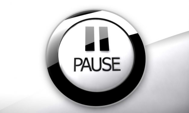 Hit the Pause Button