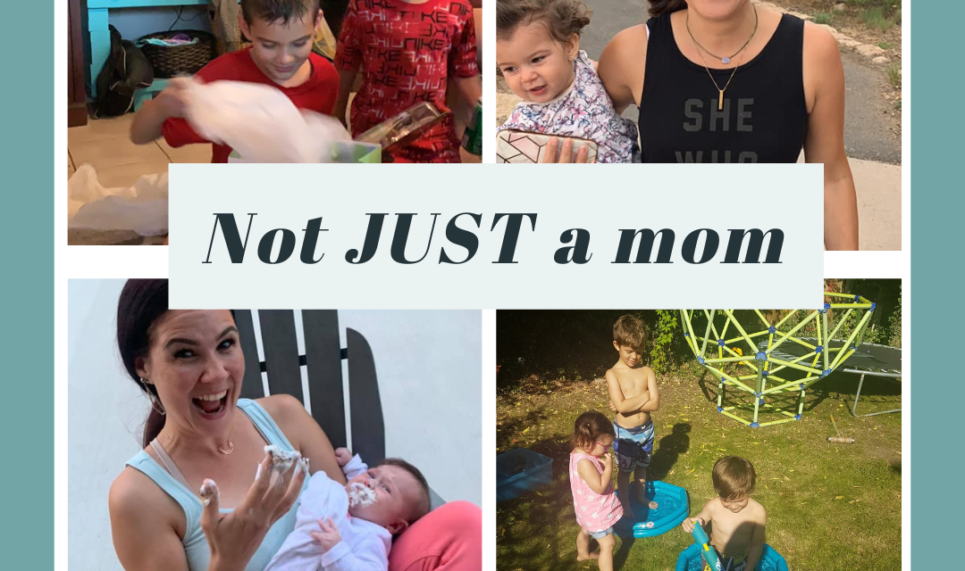 Not JUST a mom