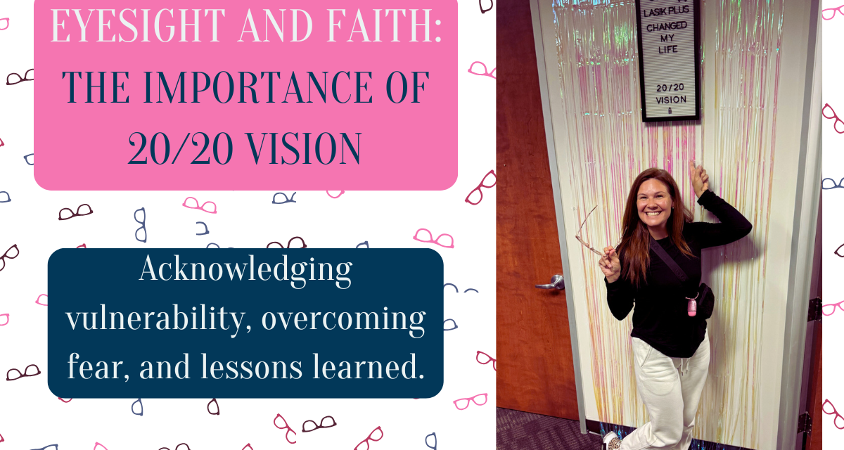 EYESIGHT AND FAITH: THE IMPORTANCE OF 20/20 VISION